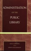 Administration of the Public Library (eBook, ePUB) Administration of the Public Library (eBook, ePUB)