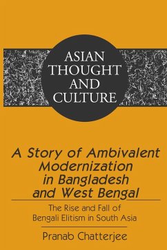 Story of Ambivalent Modernization in Bangladesh and West Bengal (eBook, PDF) - Chatterjee, Pranab