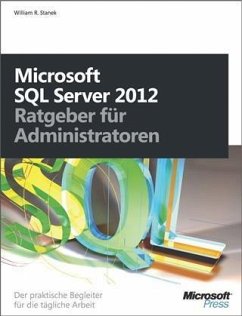 Microsoft SQL Server 2012 - Ratgeber fur Administratoren (eBook, PDF) - Stanek, William R.