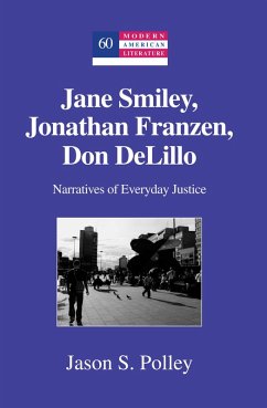 Jane Smiley, Jonathan Franzen, Don DeLillo (eBook, PDF) - Polley, Jason S.