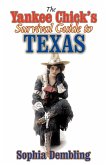 Yankee Chick's Survival Guide to Texas (eBook, ePUB)