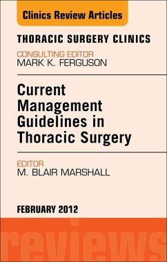 Current Management Guidelines in Thoracic Surgery, An Issue of Thoracic Surgery Clinics (eBook, ePUB) - Marshall, M. Blair