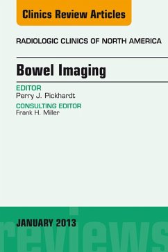 Bowel Imaging, An Issue of Radiologic Clinics of North America (eBook, ePUB) - Pickhardt, Perry J.