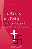 Policies and Politics of Pope Pius XII (eBook, PDF)