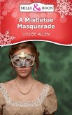 A Mistletoe Masquerade (eBook, ePUB)