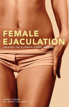 Female Ejaculation (eBook, ePUB) - Pokras, Somraj; Talltrees, Jeffre