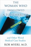 The Woman Who Swallowed a Toothbrush (eBook, ePUB)