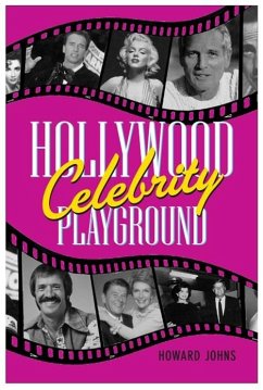 Hollywood's Celebrity Playground (eBook, ePUB) - Johns, Howard