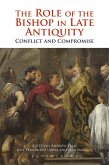 The Role of the Bishop in Late Antiquity (eBook, ePUB)