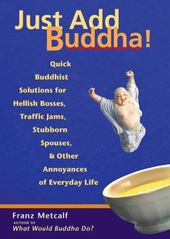 Just Add Buddha! (eBook, ePUB) - Metcalf, Franz