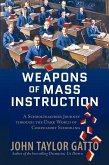 Weapons of Mass Instruction (eBook, ePUB) Weapons of Mass Instruction (eBook, ePUB)