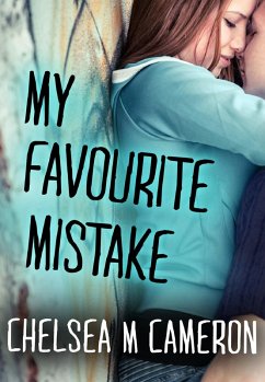 My Favourite Mistake (eBook, ePUB) - Cameron, Chelsea M.