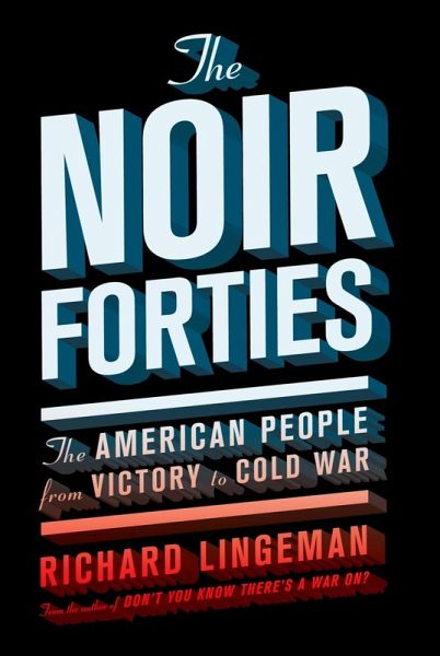 The Noir Forties (eBook, ePUB) The Noir Forties (eBook, ePUB)