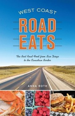 West Coast Road Eats (eBook, ePUB) - Roth, Anna
