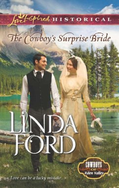 The Cowboy's Surprise Bride (Mills & Boon Love Inspired Historical) (Cowboys of Eden Valley, Book 1) (eBook, ePUB) - Ford, Linda
