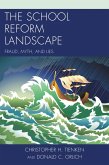 The School Reform Landscape (eBook, ePUB) The School Reform Landscape (eBook, ePUB)