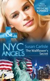 Nyc Angels: The Wallflower's Secret (Mills & Boon Medical) (NYC Angels, Book 4) (eBook, ePUB)