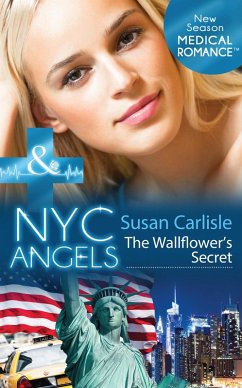 Nyc Angels: The Wallflower's Secret (Mills & Boon Medical) (NYC Angels, Book 4) (eBook, ePUB) - Carlisle, Susan