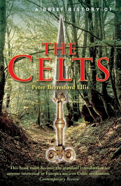 A Brief History of the Celts (eBook, ePUB) A Brief History of the Celts (eBook, ePUB)