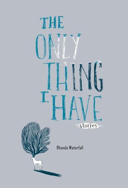 The Only Thing I Have (eBook, ePUB)