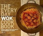 The Everyday Wok Cookbook (eBook, ePUB)