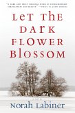 Let the Dark Flower Blossom (eBook, ePUB)
