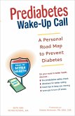 Prediabetes Wake-Up Call (eBook, ePUB) Prediabetes Wake-Up Call (eBook, ePUB)