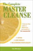 The Complete Master Cleanse (eBook, ePUB)