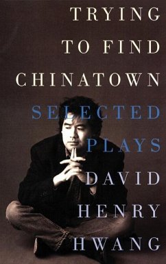 Trying to Find Chinatown (eBook, ePUB) - Hwang, David Henry