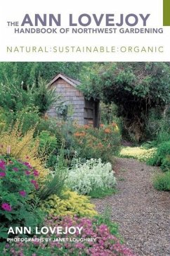 The Ann Lovejoy Handbook of Northwest Gardening (eBook, ePUB) - Lovejoy, Ann