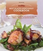 Best Places Northwest Cookbook, 2nd Edition (eBook, ePUB) Best Places Northwest Cookbook, 2nd Edition (eBook, ePUB)