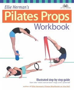 Ellie Herman's Pilates Props Workbook (eBook, ePUB) - Herman, Ellie