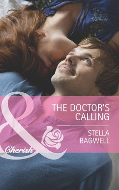 The Doctor's Calling (Mills & Boon Cherish) (Men of the West, Book 25) (eBook, ePUB) - Bagwell, Stella