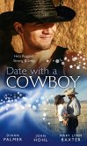 Date with a Cowboy: Iron Cowboy / In the Arms of the Rancher / At the Texan's Pleasure (eBook, ePUB)