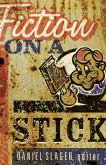 Fiction on a Stick (eBook, ePUB)