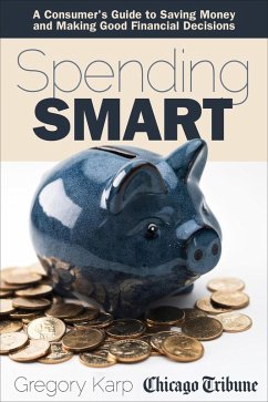 Spending Smart (eBook, ePUB) - Karp, Gregory; Chicago Tribune