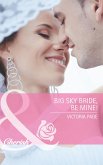 Big Sky Bride, Be Mine! (Mills & Boon Cherish) (Northbridge Nuptials, Book 16) (eBook, ePUB)