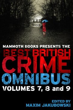 Mammoth Books presents The Best British Crime Omnibus: Volume 7, 8 and 9 (eBook, ePUB) - Jakubowski, Maxim