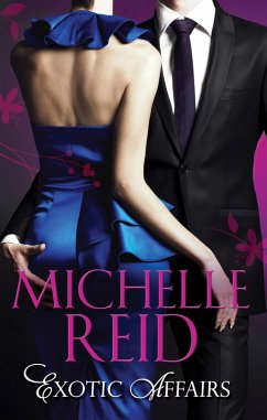 Exotic Affairs: The Mistress Bride / The Spanish Husband / The Bellini Bride (eBook, ePUB) - Reid, Michelle