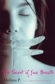 The Scent of Your Breath (eBook, ePUB)