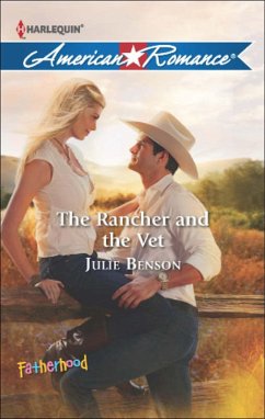 The Rancher and the Vet (Mills & Boon American Romance) (Fatherhood, Book 40) (eBook, ePUB) - Benson, Julie