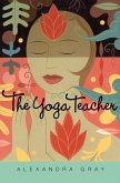 The Yoga Teacher (eBook, ePUB) The Yoga Teacher (eBook, ePUB)