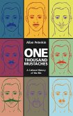 One Thousand Mustaches (eBook, ePUB)