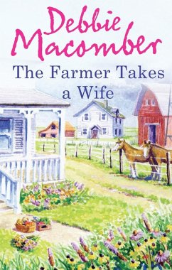 The Farmer Takes a Wife (eBook, ePUB) - Macomber, Debbie