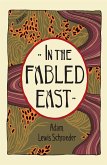 In the Fabled East (eBook, ePUB)