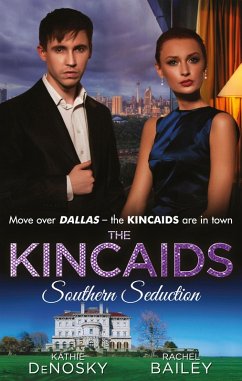 The Kincaids: Southern Seduction: Sex, Lies and the Southern Belle (Dynasties: The Kincaids, Book 1) / The Kincaids: Jack and Nikki, Part 1 / What Happens in Charleston... (Dynasties: The Kincaids, Book 3) / The Kincaids: Jack and Nikki, Part 2 (eBook, ePUB) - Denosky, Kathie; Leclaire, Day; Bailey, Rachel