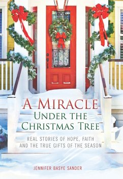 A Miracle Under The Christmas Tree (eBook, ePUB) - Sander, Jennifer Basye