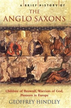 A Brief History of the Anglo-Saxons (eBook, ePUB) - Hindley, Geoffrey