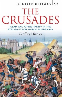 A Brief History of the Crusades (eBook, ePUB) - Hindley, Geoffrey
