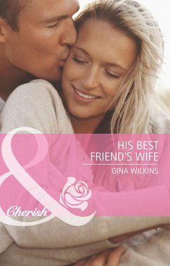 His Best Friend's Wife (Mills & Boon Cherish) (eBook, ePUB) - Wilkins, Gina